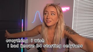 things i wish i had known before starting onlyfans