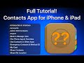 Contacts App for iPhone & iPad Full Tutorial!