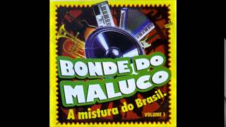 Bonde do Maluco - Sinta o Som - 2007