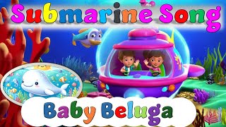 Baby Beluga Submarine Song with Lyrics