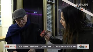 La storia di Umberto, senzatetto milanese a 84 anni - Ore 14 del 15/12/2022