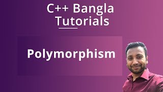 C++ Bangla Tutorials 86 : Polymorphism