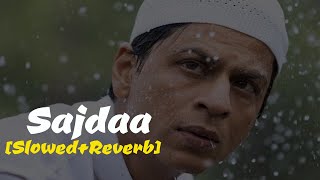 Sajdaa [Slowed+Reverb]-Rahat Fateh Ali | Richa Sharma |  My Name is Khan | Midnight Dhun | Srk