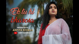Ek Tu Hi Bharosa | Arpita Biswas | Hindi Video Cover song | Lata Mangeshkar