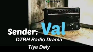 Ang Liham ay Ipinadala ni Val. Pinoy Classic Radio Drama DZRH - Tiya Dely