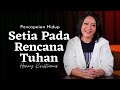 Setia Pada Rencana Tuhan - Henny Kristianus