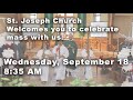 Wednesday, September 18, 2024  8:35 AM  Mass