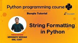 8. String Formatting in Python | Python Bangla Tutorial – Mrinmoy Modak