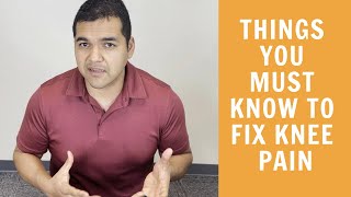 2 Things You Must Know To Fix Knee Pain