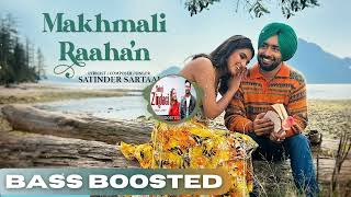 ਮਖ਼ੑਮਲੀ ਰਾਹਾਂ Makhmali Raahan (Bass Boosted) | Satinder Sartaaj | Diljott | #newpunjabisong