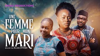 UNE FEMME POUR MON MARI - Film africain