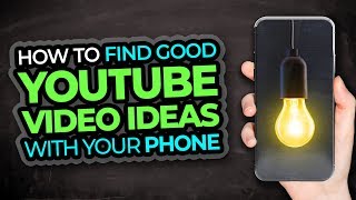 How To Come Up With Good Video Ideas For YouTube