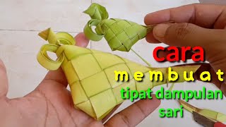 cara membuat tipat dampulan sari//pelan-pelan dijamin bisa