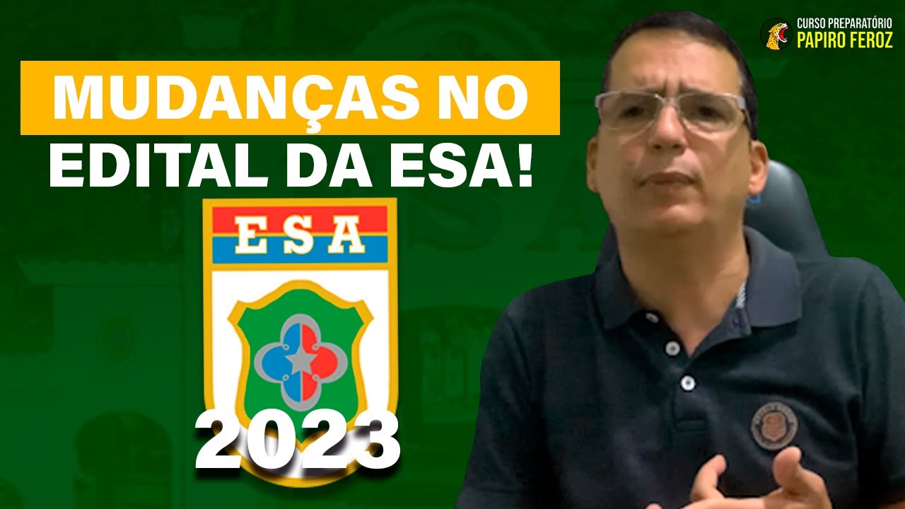 SAIBA O QUE MUDOU NO EDITAL DA ESA 2023!! #esa #edital2023 #mudanças # ...