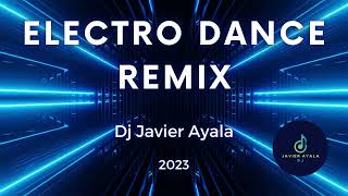 Electro Retro Dance Remix Dj Javier Ayala 2023