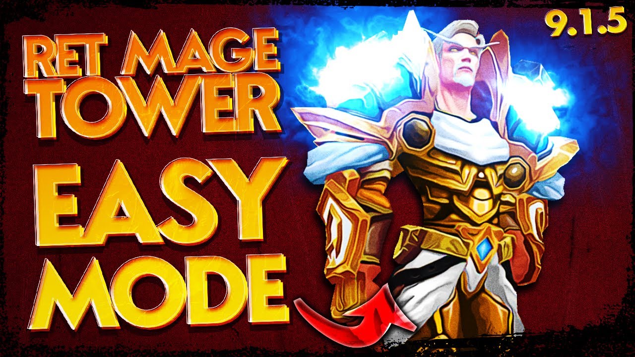 Ret Paladin Mage Tower Guide (9.1.5) - YouTube