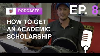 How to get an academic scholarship? | Ep. 8