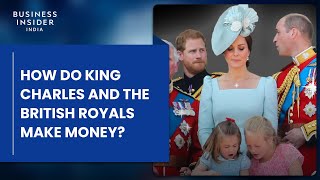 How Do King Charles And The British Royals Make Money?