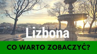 JAK MĄDRZE ZWIEDZAĆ Lizbonę? Urywki i wspomnienia