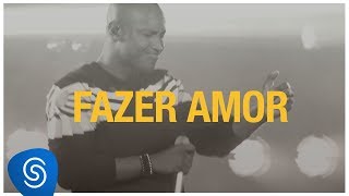 Thiaguinho - Fazer Amor (Só Vem!) [Vídeo Oficial]