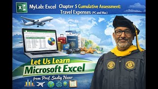 MyLab: Excel Chapter 5 Cumulative Assessment: Travel Expenses (PC and Mac)