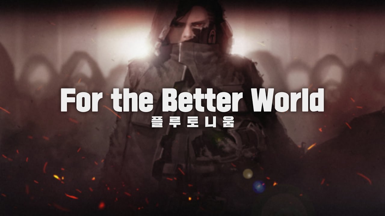 For The Better World Youtube Music