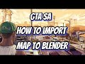 DragonFF (Import GTA San Andreas Map To Blender) Updated