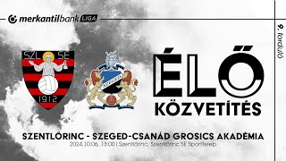 Élő közvetítés | Szentlőrinc - Szeged-Csanád G.A. | Merkantil Bank Liga NB II. 9. forduló