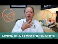 How do I know if I'm in a sympathetic state? | Ask Dr. Olmos