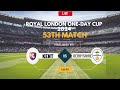 England One Day Cup Live | Live: Derbyshire Vs Kent Live - T20 Blast Live ||  DERBY vs KEN  Live