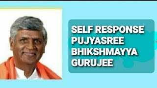 SELF RESPONSE  ఆత్మ స్పందన  DUSSERA SPECIAL #PUJYA SRI BHIKSHMAYYA GURUJEE అంతర్వాణి