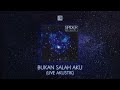 SPIDER - BUKAN SALAH AKU (VERSI AKUSTIK) - OFFICIAL AUDIO