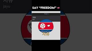 SAYING FREEDOM IN 7 DIFFERENT LANGUAGES 🗽#countryballs edit