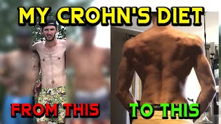 Crohn's Disease Diet - How I Eat 3650+ Calories Per Day To Gain Healthy Weight