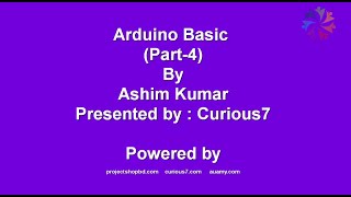 Arduino basic(part- 4) By Ashim Kumar (Curious7)