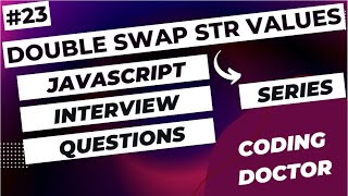 JavaScript interview questions (Double Swap String Values in 2 Ways!!) #javascriptinterviewquestions