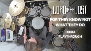 LORD OF THE LOST - For They Know Not What They Do (Drum Playthrough) | Napalm Records