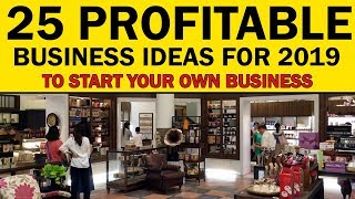25 Profitable Business Ideas to Start Your Own Business in 2019