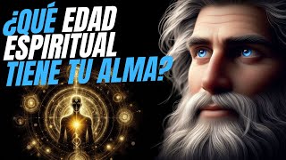 🧭 Las 7 Edades del Alma: Descubre en Cuál Estás y Qué Significa 🌌✨| La Esencia del Sabio |