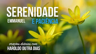 SERENIDADE E PACIÊNCIA - Haroldo Dutra Dias - Oracões