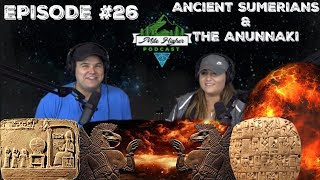 Ancient Sumerian Civilization & Anunnaki Creation Story - Podcast #26
