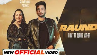 Raund R nait Ft Gurlez Akther (Official video) Latest Punjabi Songs 2022 R nait new song
