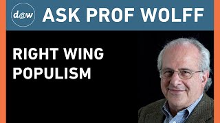 AskProfWolff: Right Wing Populism