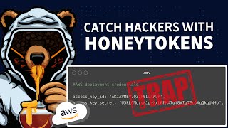 Create AWS Honeytokens to catch hackers