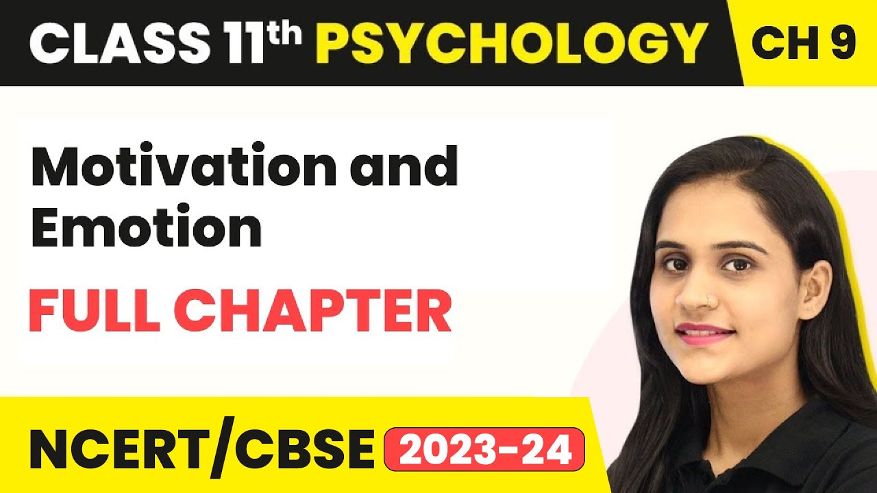 Motivation And Emotion - Full Chapter Explanation And NCERT Solutions ...