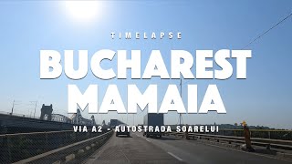 Bucharest to Mamaia via A2 Highway - Autostrada Soarelui - Time Lapse 2021 07 -