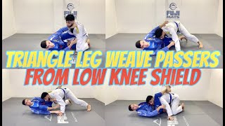 Triangle Leg Weave Passers From LOW KNEE SHIELD