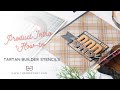 New Product Intro + How to: Tartan Builder Stencils