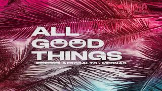 Afrosalto feat. Mednas \u0026 Afrojack \u0026 Gregor Salto - All Good Things (Come To An End)