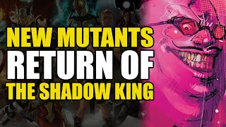 Return of The Shadow King: Reign of X New Mutants Vol 3 | Comics Explained